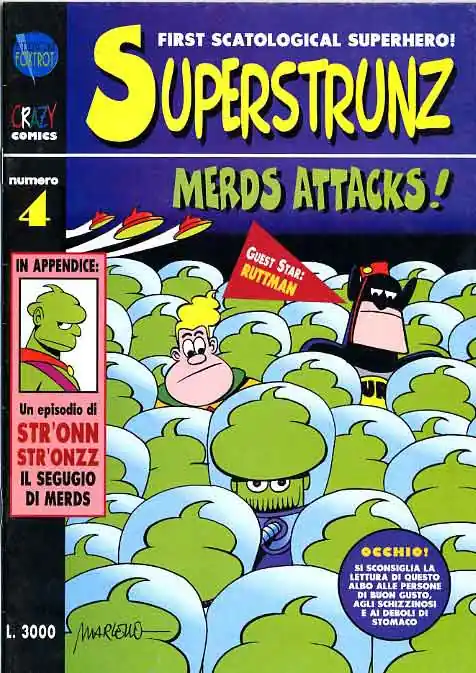 Non Perdere SUPERSTRUNZ MERDS ATTAKS!